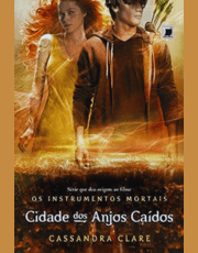 Quarto livro, Cidade dos Anjos Caídos, da série de livros cidade dos ossos de Cassandra Clare