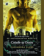 primeiro livro Cidade dos ossos de Cassandra Clare