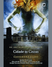 segundo livro cidade das cinzas, da série de livros cidade dos ossos de Cassandra Clare