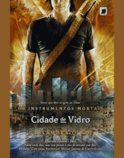 terceiro livro, cidade de vidro da série de livros Cidade de ossos de Cassandra Clare