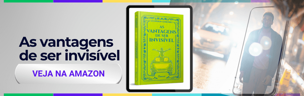 As vantagens de ser invisível