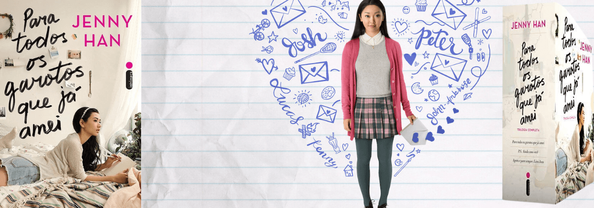 banner divulgação dos livros e filmes de para todos os garotos que já amei